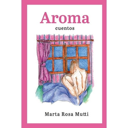 Aroma: Cuentos (Paperback)