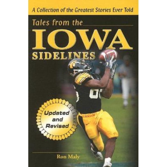 Pre-Owned Tales from the Iowa Sidelines (Paperback) 1596700130 9781596700130