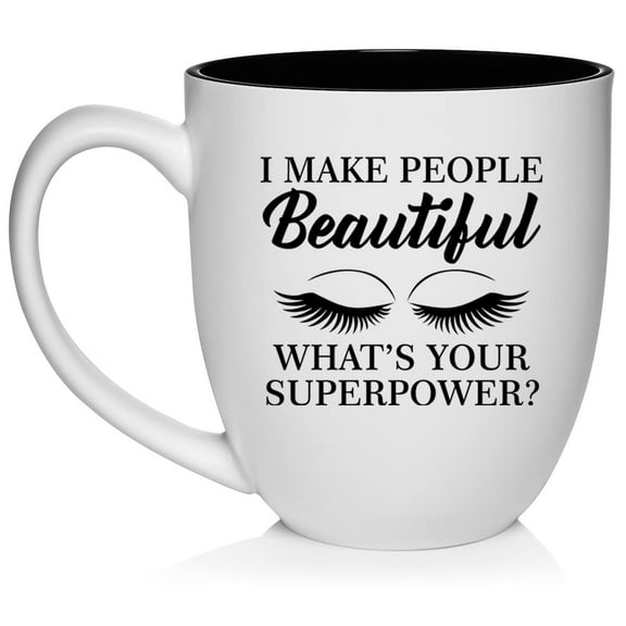 I Make People Beautiful What's Your Superpower Lash Makeup Artist Esthetician Ceramic Coffee Mug Tea Cup Gift (16oz White)