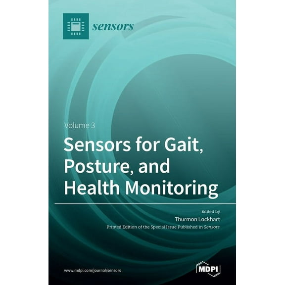 Sensors for Gait, Posture, and Health Monitoring Volume 3, (Hardcover)
