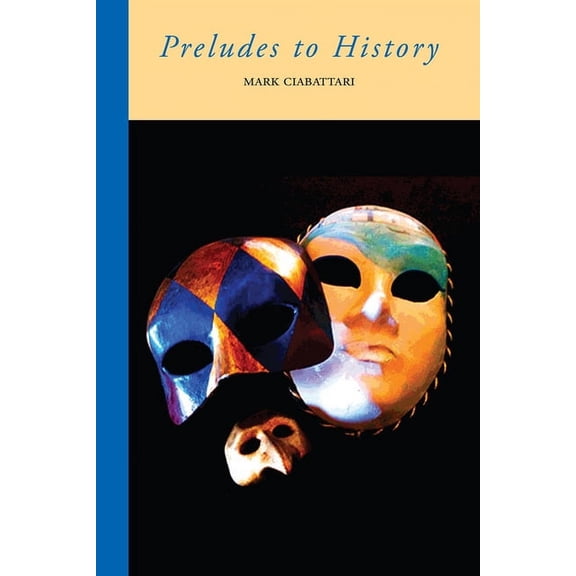 Preludes to History: The Head, The Satyr And The Mermaid, (Paperback)