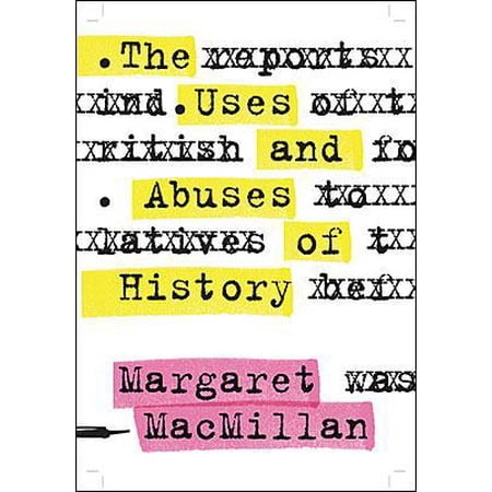 Pre-Owned The Uses and Abuses of History (Hardcover) 067006680X 9780670066803