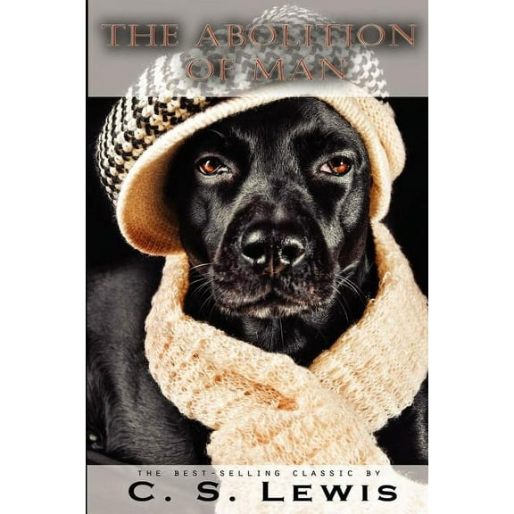 The Abolition of Man (Paperback)