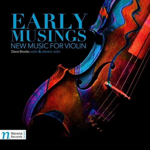 Afzalirad / Entelisano / Brooks - Early Musings: New Music for Violin - Music & Performance - CD