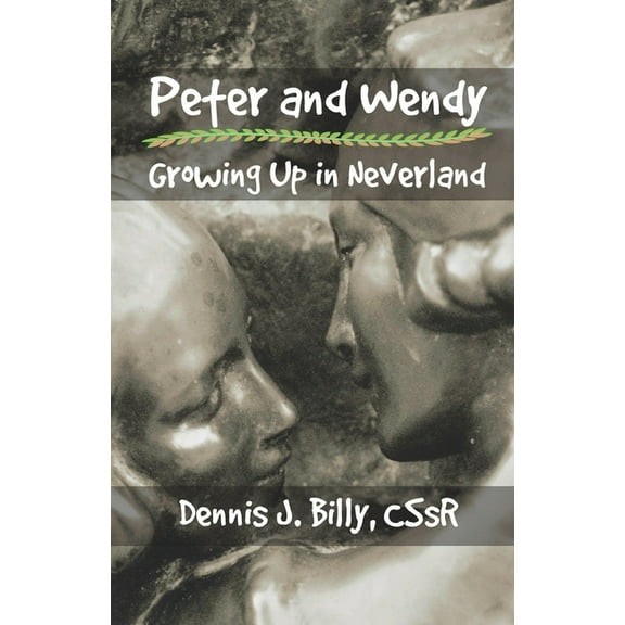 Peter and Wendy: Growing Up in Neverland