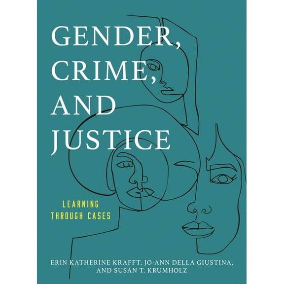 Learning Through Cases Gender, Crime, and Justice: Learning through Cases, (Paperback)