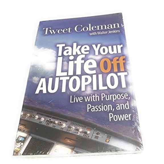 Pre-Owned Take Your Life Off Autopilot, 9780984708659, 0984708650, Paperback,