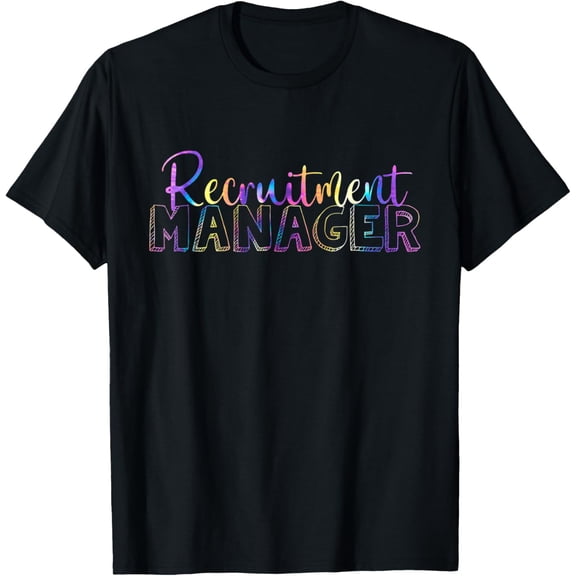 Exquisite and comfortable-Recruitment Manager HR Tie Dye Human Resources T-Shirt