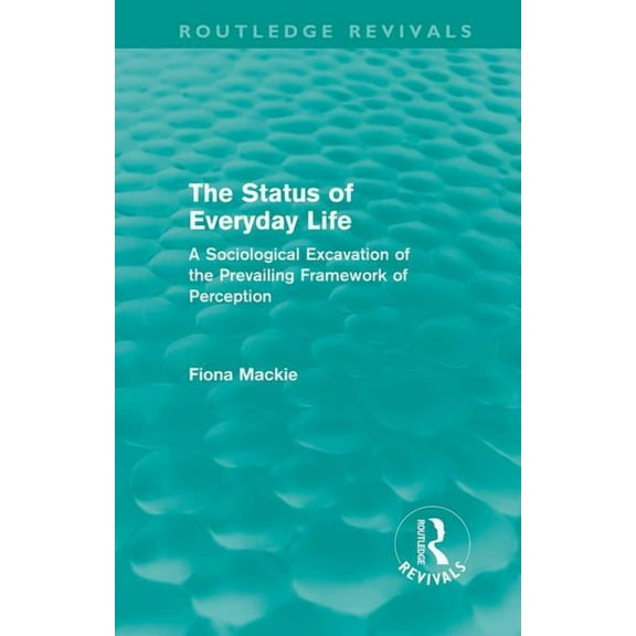 Routledge Revivals The Status of Everyday Life (Routledge Revivals), (Hardcover)