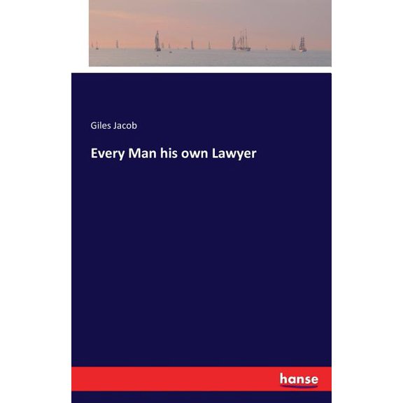 Every Man his own Lawyer, (Paperback)