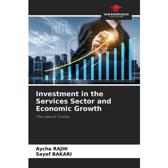Investment in the Services Sector and Economic Growth, (Paperback)
