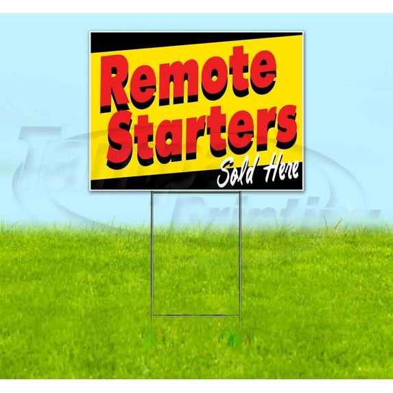 Remote Starters Sold Here (18" x 24") Yard Sign, Includes Metal Step Stake