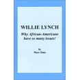 thumbnail image 1 of Pre-Owned Willie Lynch Why African Americans have so many Issues (Paperback) 9780972804301, 1 of 1