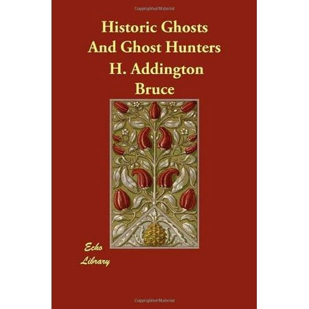 Historic Ghosts - Historic Ghosts and Ghost Hunters