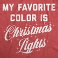 thumbnail image 2 of Womens My Favorite Color Is Christmas Lights T Shirt Funny Festive Holiday Party Tee Womens Graphic Tees, 2 of 7