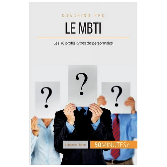 Le MBTI: Les 16 profils-types de personnalité, (Paperback)