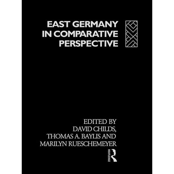East Germany in Comparative Perspective, (Hardcover)