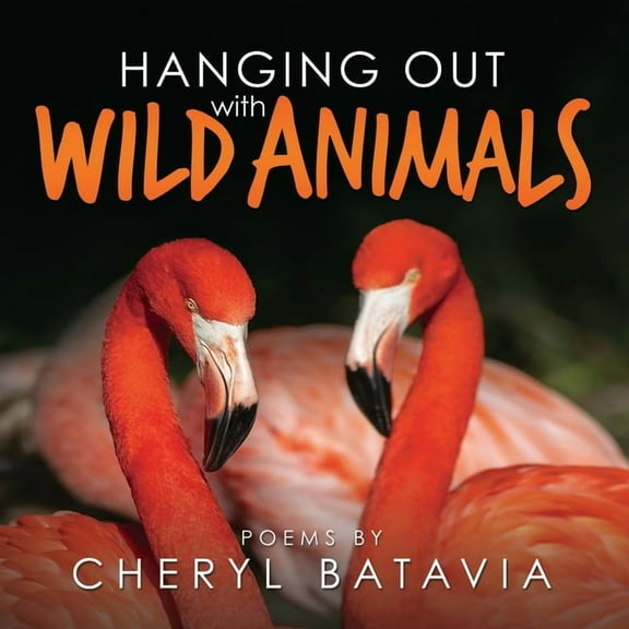 Hanging Out with Wild Animals, (Paperback)