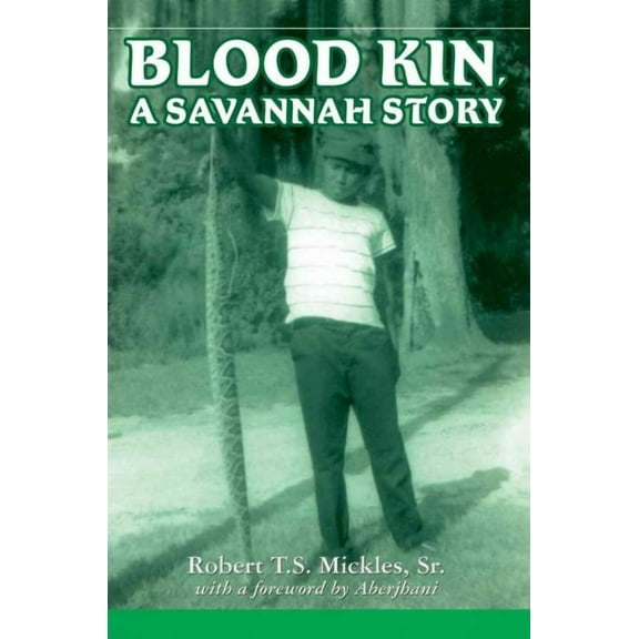 Blood Kin, A Savannah Story (Paperback) by Robert T S Mickles