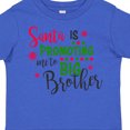 thumbnail image 4 of Inktastic Santa is Promoting Me to Big Brother Boys Toddler T-Shirt, 4 of 5