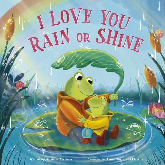 I Love You Rain or Shine, (Hardcover)