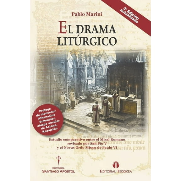 El drama litÃºrgico: Estudio comparativo entre el Misal Romano revisado por San PÃ­o V y el Novus Ordo MissÃ¦ de Paulo VI (Spanish Edition)