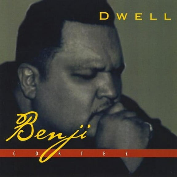 Benji Cortez - Dwell - Music & Performance - CD