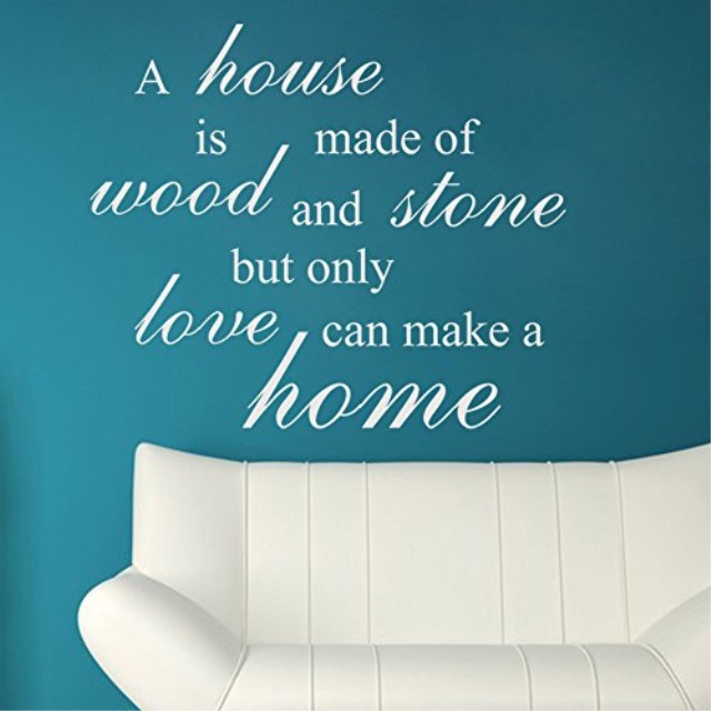 Vinyl Wall Quote Decals Letters Words A House is Made of Wood and Stone,But Only Love Can Make