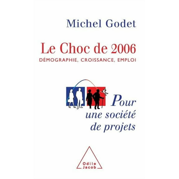 Impact of 2006: Demographics, Growth, Employment / Le Choc de 2006: DÃ©mographie, croissance, emploi. Pour une sociÃ©tÃ© de, (Paperback)