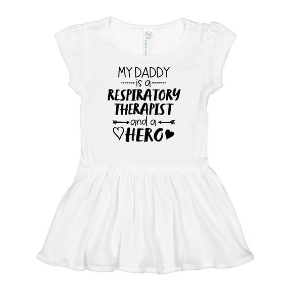 Inktastic My Daddy is a Respiratory Therapist and a Hero Girls Baby Dress