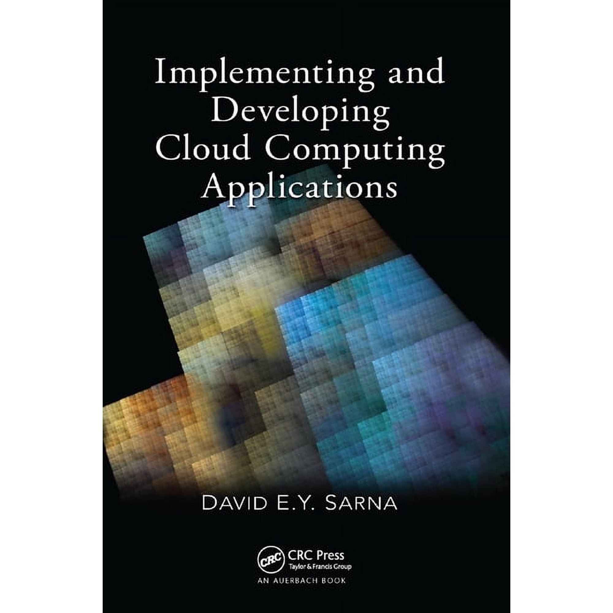 Implementing and Developing Cloud Computing Applications, (Paperback)