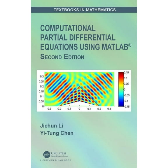 Textbooks in Mathematics Computational Partial Differential Equations Using Matlab(r), (Hardcover)