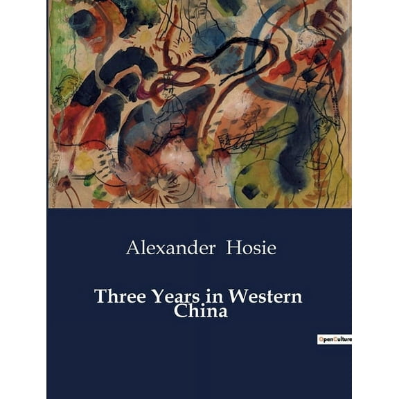 Three Years in Western China (Paperback)