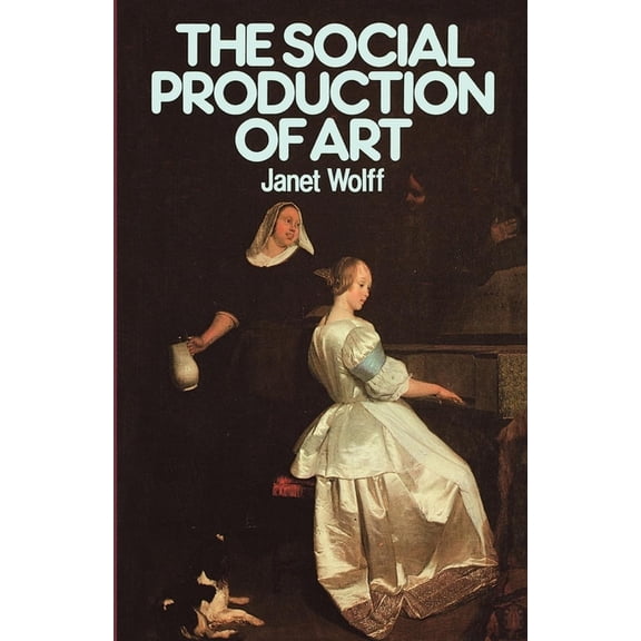 The Social Production of Art (Paperback)
