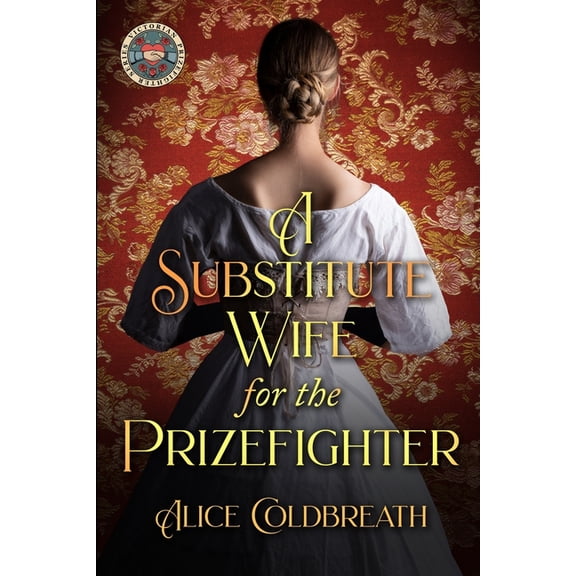 Victorian Prizefighters A Substitute Wife for the Prizefighter, Book 2, (Paperback)