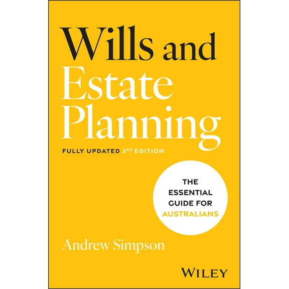 Wills and Estate Planning: The Essential Guide for Australians, (Paperback)