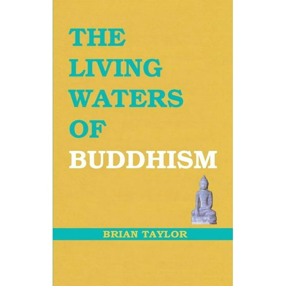 Basic Buddhism: The Living Waters of Buddhism (Paperback)