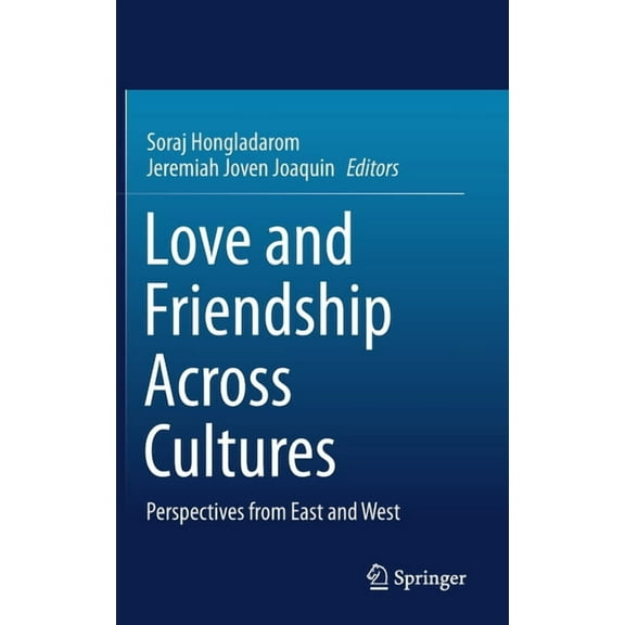 Love and Friendship Across Cultures: Perspectives from East and West, (Hardcover)