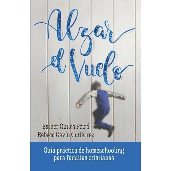 Alzar El Vuelo: Un manual pr�ctico para resolver dudas antes de empezar, para comenzar sabiendo d�nde te metes y para co