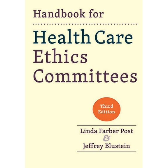 Handbook for Health Care Ethics Committees, (Paperback)