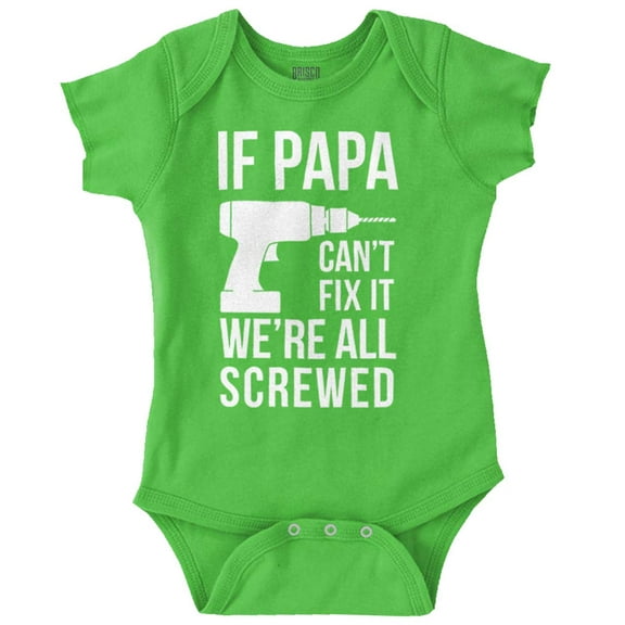 Papa Can't Fix It We're All Screwed Romper Boys or Girls Infant Baby Brisco Brands 12M