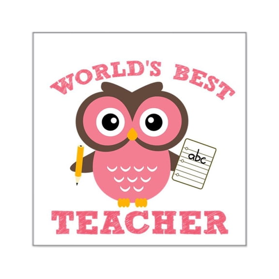 CafePress - World's Best Teacher (Pink) Sticker - Square Sticker 3" x 3"