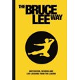 thumbnail image 4 of The Bruce Lee Way: Motivation, Wisdom and Life-Lessons from the Legend, 4 of 4
