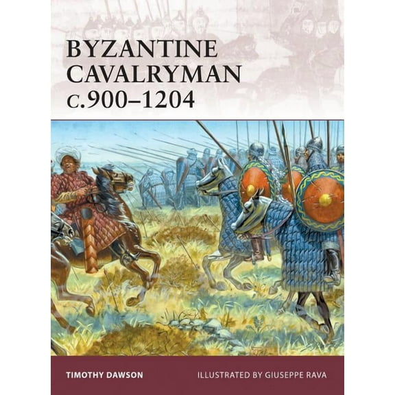 Warrior: Byzantine Cavalryman c.900–1204 (Paperback)