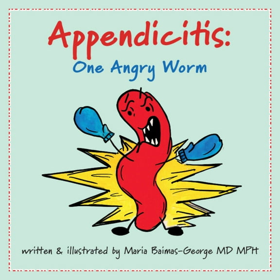 The Strength of My Scars Appendicitis: One Angry Worm, (Paperback)