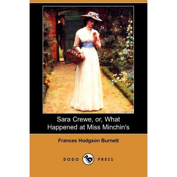 Sara Crewe, Or, What Happened at Miss Minchin's (Dodo Press) (Paperback)