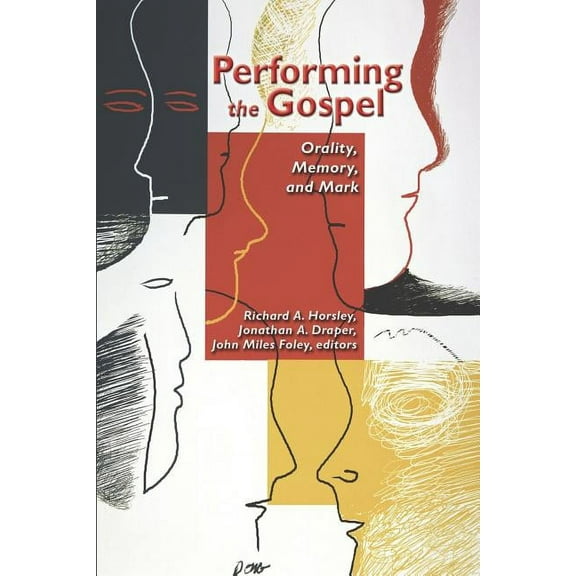 Performing the Gospel: Orality, Memory, and Mark, (Paperback)