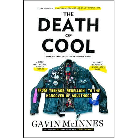 The Death of Cool : From Teenage Rebellion to the Hangover of