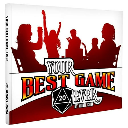 Monte Cook Games, LLC Your Best Game Ever (Mgs4 Best Game Ever)