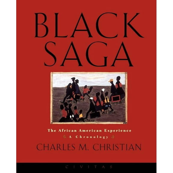 Black Saga: The African American Experience: A Chronology, (Paperback)